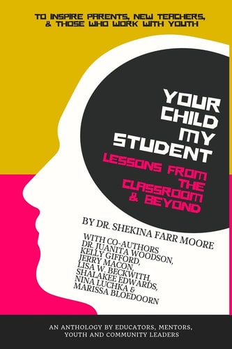Your Child My Student Lessons from the Classroom and Beyond