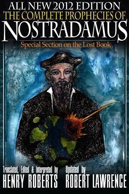 The Complete Prophecies of Nostradamus - 2012 Edition