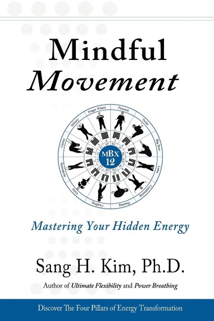 Mindful Movement: Mastering Your Hidden Energy