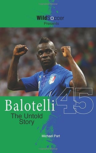 Balotelli - The Untold Story