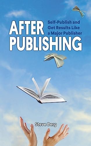 After Publishing Self-Publish and Get Results Like a Major Publisher
