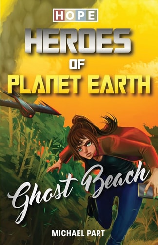 Hope Heroes of Planet Earth - Ghost Beach