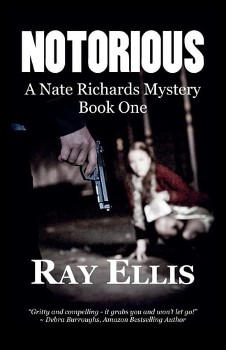 Notorious A Nate Richards Mystery - Book One