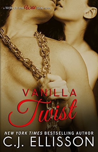 Vanilla Twist A Walk on the Wild Side Novel: Heather and Tony, Book 2