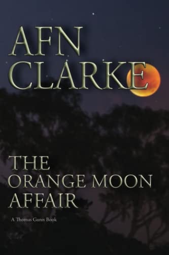 The Orange Moon Affair A Thomas Gunn Thriller