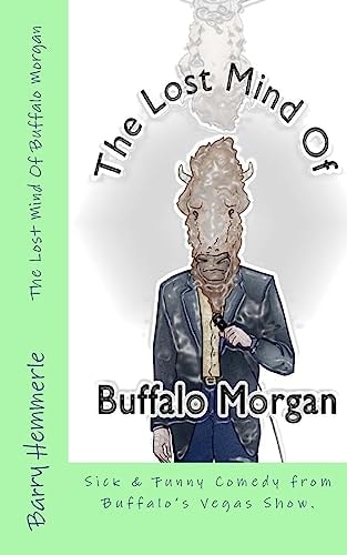 The Lost Mind of Buffalo Morgan Sick & Funny Comedy from Buffalo's Vegas Show
