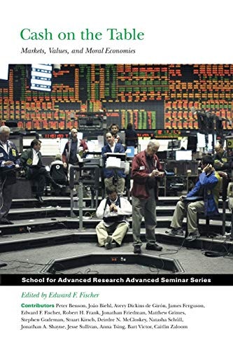 Cash on the Table Markets, Values, and Moral Economies