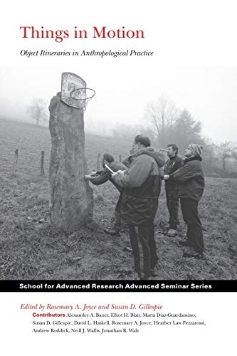 Things in Motion Object Itineraries in Anthropological Practice