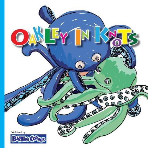 Oakley in Knots: Winner of Creative Child Magazine, Moms Choice and Purple DragoAwardsnfly