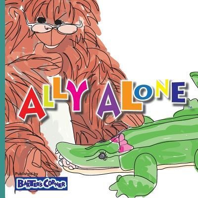 Ally Alone: Winner of Moms Choice and Purple Dragonfly Awards
