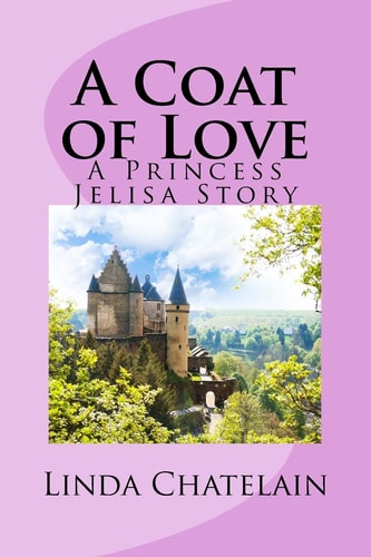 A Coat of Love A Princess Jelisa Story