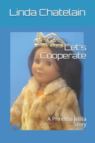 Let's Cooperate A Princess Jelisa Story