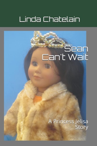 Sean Can't Wait A Princess Jelisa Story