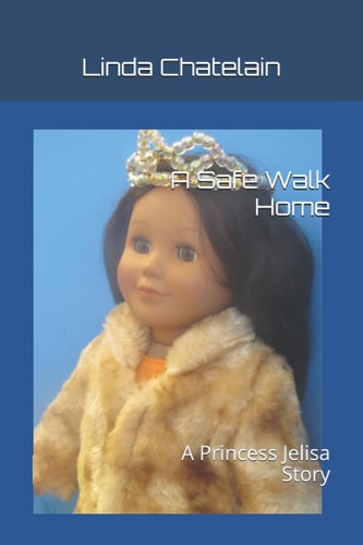 A Safe Walk Home A Princess Jelisa Story