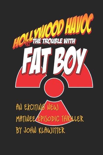 Hollywood Havoc The Trouble With Fat Boy