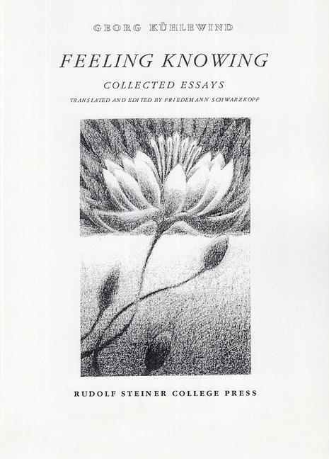 Feeling Knowing: Collected Essays