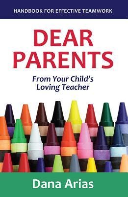 Dear Parents: From Your Childs Loving Teacher
