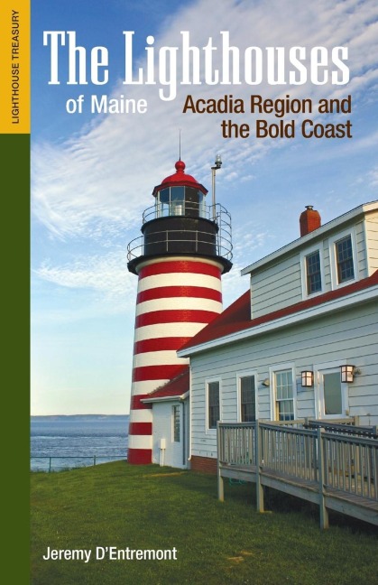 The Lighthouses of Maine: Acadia Region and the Bold Coast