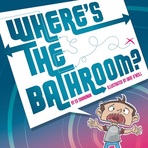 Wheres the Bathroom?