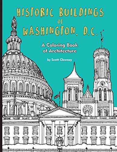 Historic Buildings of Washington, D. C. A Coloring Book of Architecture