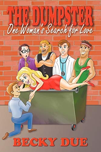 The Dumpster One Woman's Search for Love