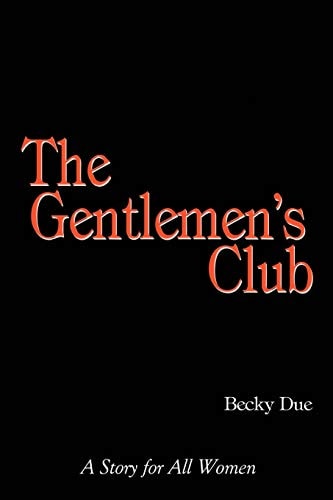 The Gentlemen's Club A Story for All Women