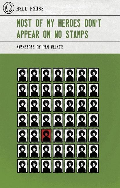Most of My Heroes Dont Appear on No Stamps: Kwansabas