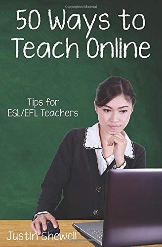Fifty Ways to Teach Online Tips for ESL/EFL Teachers