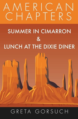 Summer in Cimarron & Lunch at the Dixie Diner American Chapters
