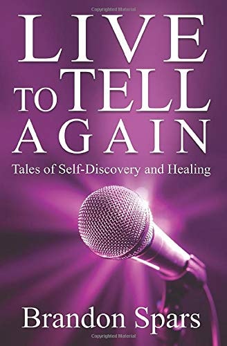 Live to Tell Again Tales of Self-Discovery and Healing
