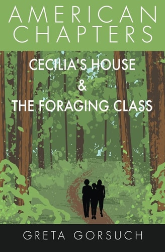Cecilia's House & The Foraging Class American Chapters