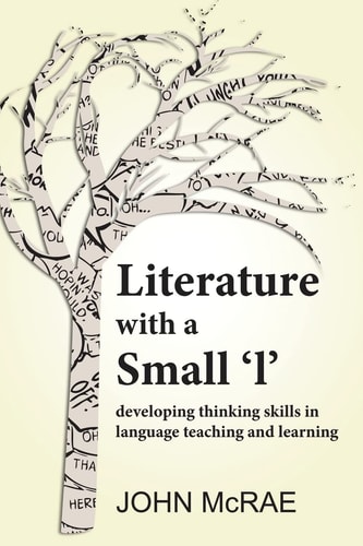Literature with a Small 'l' Developing Thinking Skills in Language Teaching and Learning
