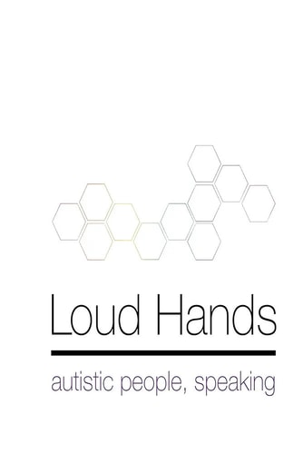 Loud Hands Autistic People, Speaking