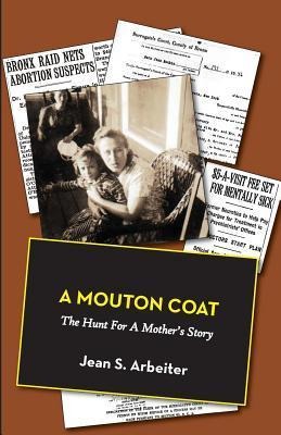 A Mouton Coat: The Hunt for a Mothers Story