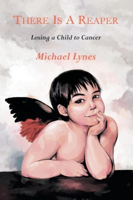 There Is A Reaper: Losing a Child to Cancer