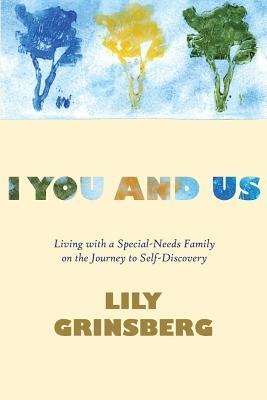 I You And Us: Living with a Special-Needs Family on the Journey to Self-Discovery