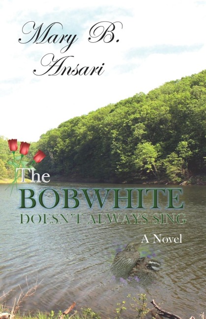 The Bobwhite Doesnt Always Sing: A Novel