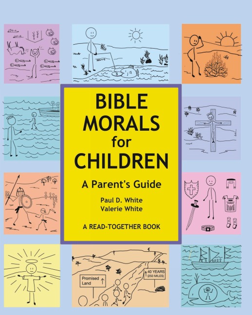Bible Morals for Children: A Parents Guide
