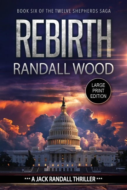 Rebirth: A Vigilante Justice FBI Thriller (Jack Randall Book 10) LARGE PRINT