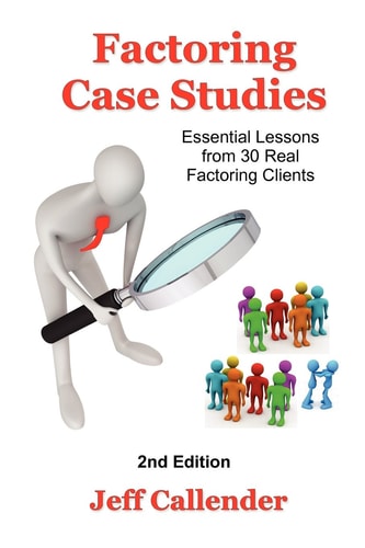 Factoring Case Studies Essential Lessons from 30 Real Factoring Clients