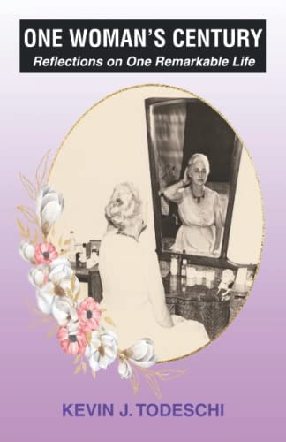 One Woman's Century Reflections on One Remarkable Life