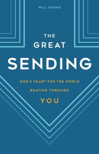 The Great Sending God's Heart for the World Beating Through You