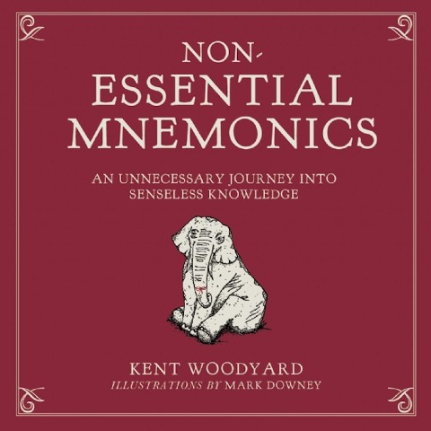 Non-Essential Mnemonics: An Unnecessary Journey Into Senseless Knowledge