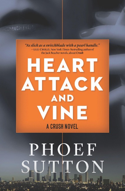 Heart Attack and Vine: A Crush Mystery