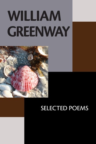 William Greenway Selected Poems