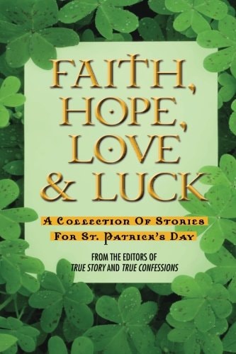 Faith, Hope, Love and Luck