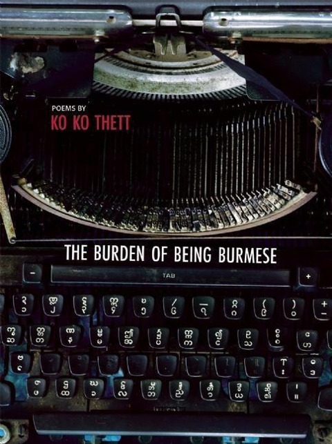 The Burden of Being Burmese