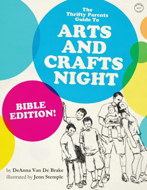 The Thrifty Parents Guide to Arts and Crafts Night: Bible Edition