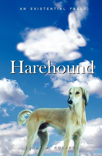 Harehound An Existential Fable