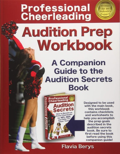 Professional Cheerleading Audition Prep Workbook A Companion Guide to the Audition Secrets Book